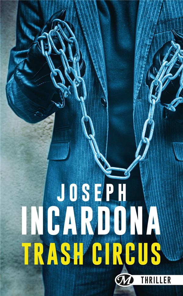 Incardona Joseph - TRASH CIRCUS Incardona Joseph - TRASH CIRCUS